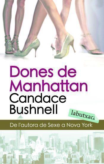 DONES DE MANHATTAN (LABUTXACA) | 9788496863934 | BUSHNELL, CANDACE