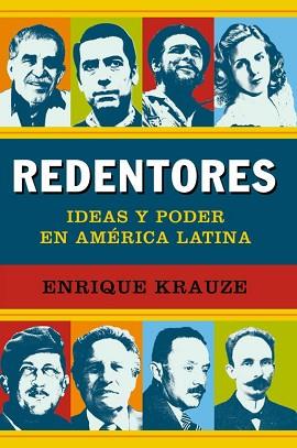 REDENTORES, IDEAS Y PODER EN AMÉRICA LATINA | 9788499921235 | KRAUZE,ENRIQUE