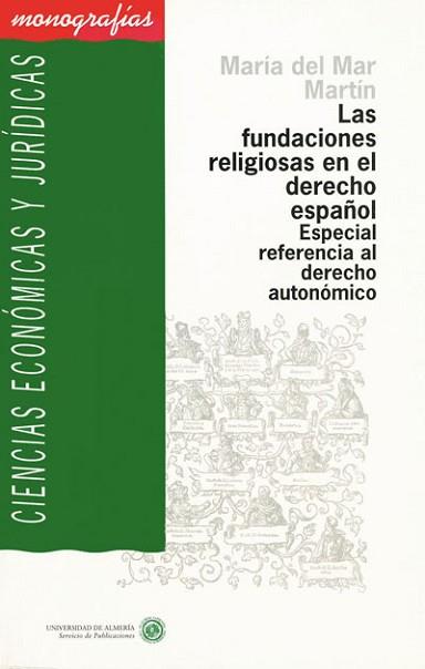 FUNDACIONES RELIGIOSAS EN EL DERECHO ESPA¥OL, LAS | 9788482400150 | MARTIN, MARIA DEL