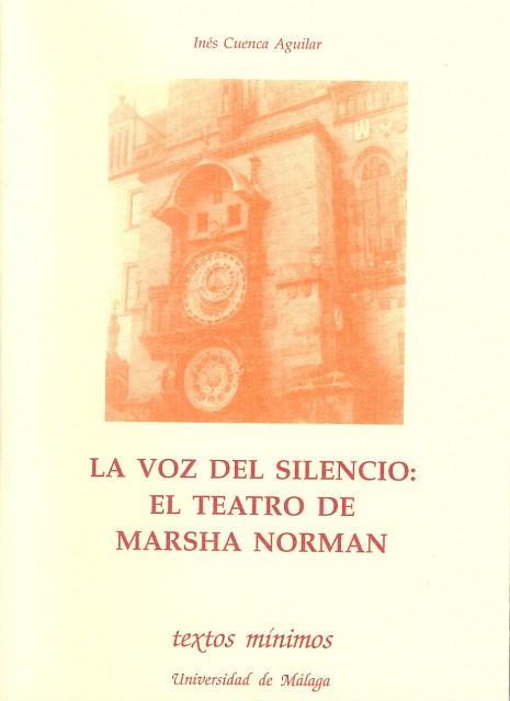 VOZ DEL SILENCIO:EL TEATRO DE MARSHA NORMAN | 9788474965759 | CUENCA AGUILAR, INES