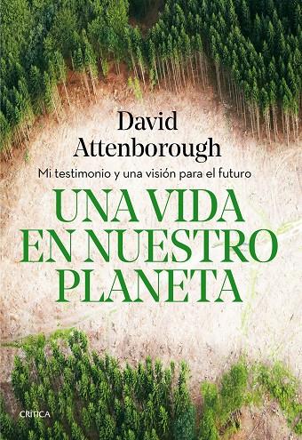 UNA VIDA EN NUESTRO PLANETA | 9788491993117 | ATTENBOROUGH, DAVID