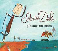 SALVADOR DALÍ PÍNTAME UN SUEÑO | 9788484881278 | GISBERT, MANTSE