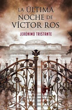 ÚLTIMA NOCHE DE VÍCTOR ROS | 9788401354564 | TRISTANTE,JERONIMO