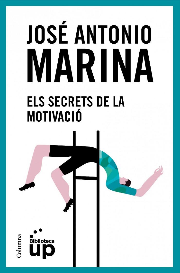 SECRETS DE LA MOTIVACIÓ | 9788466418096 | MARINA TORRES, JOSÉ ANTONIO