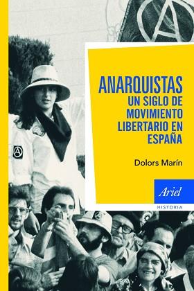 ANARQUISTAS. UN SIGLO DE MOVIM | 9788434469341 | DOLORS MARIN