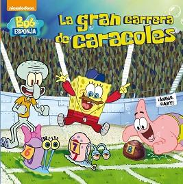 LA GRAN CARRERA DE CARACOLES (BOB ESPONJA. PRIMERAS LECTURAS 2) | 9788448843724 | NICKELODEON