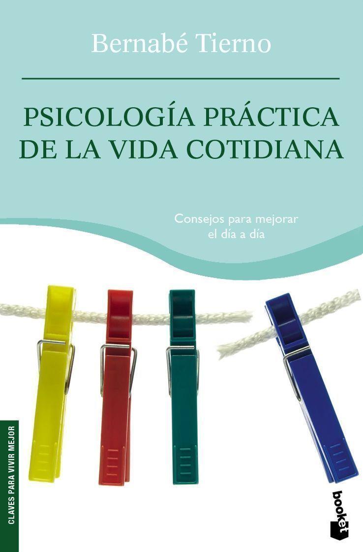 PSICOLOGIA PRACTICA DE LA VIDA COTIDIANA (NF) | 9788484605331 | TIERNO , BERNABE