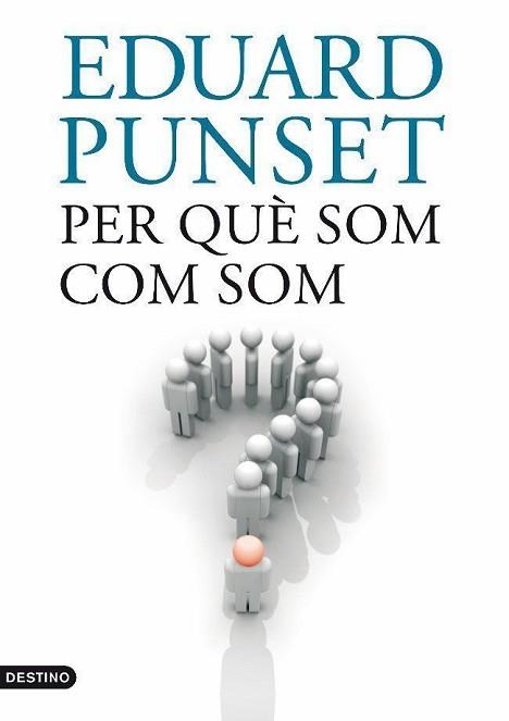 PER QUÈ SOM COM SOM | 9788497101073 | PUNSET EDUARDO