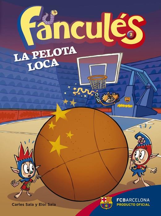 FANCULÉS 3. LA PELOTA LOCA | 9788424655983 | SALA I VILA, CARLES/SALA I VILA, ELOI