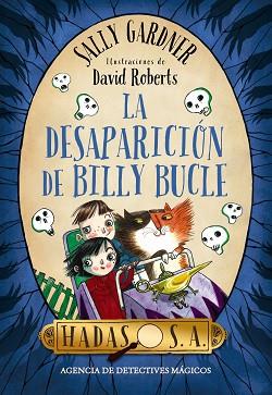 HADAS, S.A. LA DESAPARICIÓN DE BILLY BUCLE | 9788467871708 | GARDNER, SALLY