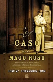 CASO DEL MAGO RUSO,EL | 9788466652391 | FERNANDEZ LUNA,JOSE MARIA