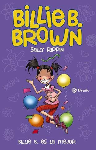 BILLIE B. BROWN, 9. BILLIE B. ES LA MEJOR | 9788469620878 | RIPPIN, SALLY