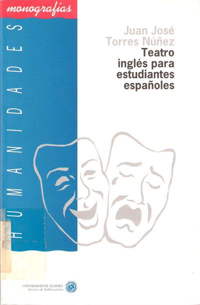 TEATRO INGLES PARA ESTUDIANTES ESPA¥OLES | 9788482400082 | TORRES NUNEZ, JUAN JOSE