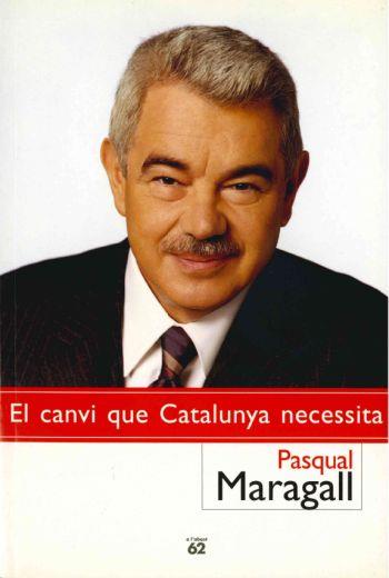 CANVI QUE CATALUNYA NECESSITA | 9788429753578 | MARAGALL, PASQUAL