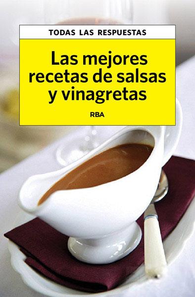 MEJORES RECETAS DE SALSAS Y VINAGRETAS | 9788490065778 | VIADER , CRISTINA