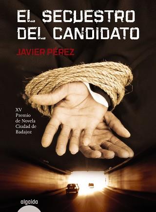 SECUESTRO DEL CANDIDATO | 9788498777505 | PÉREZ, JAVIER