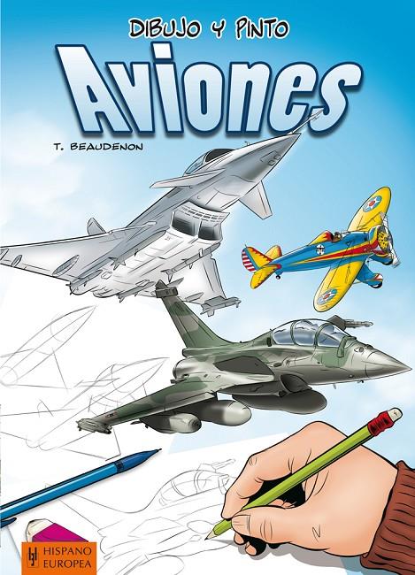 AVIONES -DIBUJO Y PINTO | 9788425520693 | BEAUDENON, THIERRY