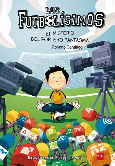 LOS FUTBOLÍSIMOS 3: EL MISTERIO DEL PORTERO FANTASMA | 9788467569162 | SANTIAGO, ROBERTO