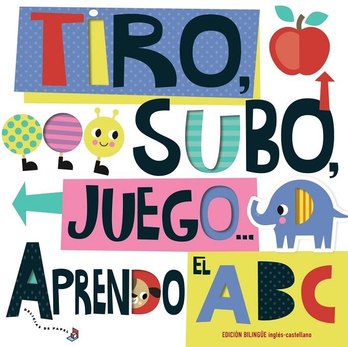 TIRO, SUBO, JUEGO... APRENDO EL ABC | 9788469629482 | BARKER, SCOTT