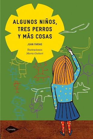 ALGUNOS NIÑOS, TRES PERROS Y MAS COSAS | 9788408098997 | JUAN FARIAS