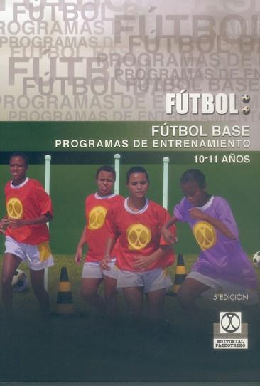 FUTBOL BASE : PROGRAMAS DE ENTRENAMIENTO | 9788480190244 | An¢nimas y colectivas