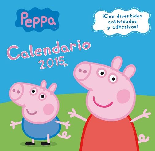 CALENDARIO PEPPA PIG 2015 | 9788401906930 | AUTORES VARIOS