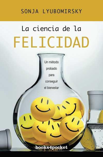 CIENCIA DE LA FELICIDAD, LA (B4P | 9788415139126 | LYUBOMIRSKY, SONJA