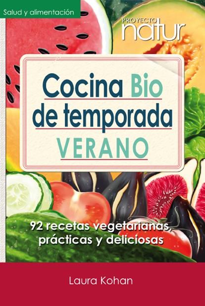 COCINA BIO DE TEMPORADA VERANO | 9788493813819 | LAURA KOHAN