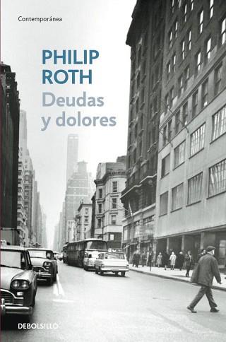 DEUDAS Y DOLORES (DEBOLSILLO CONTEMPORANEA 380/17) | 9788483466315 | ROTH, PHILIP