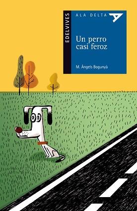 UN PERRO CASI FEROZ | 9788426386243 | BUNGUNYÁ CARULLA, MARÍA ANGELS