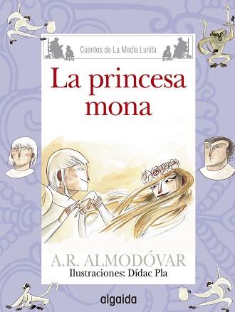 MEDIA LUNITA Nº 67. LA PRINCESA MONA | 9788490674963 | RODRÍGUEZ ALMODÓVAR, ANTONIO