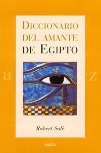 DICCIONARIO DEL AMANTE DE EGIPTO | 9788449314216 | SOLE, R