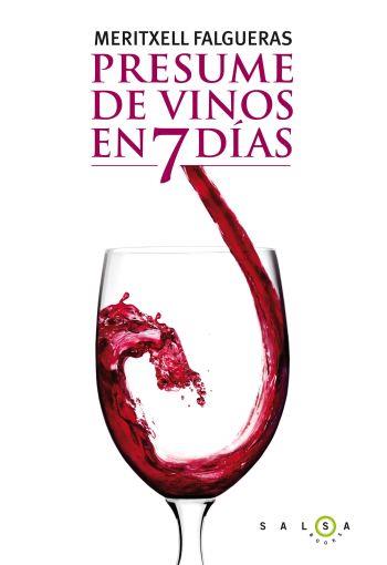 PRESUME DE VINOS EN 7 DÍAS | 9788496599789 | FALGUERAS, MERITXELL