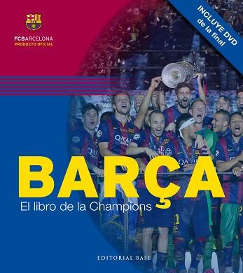 BARÇA EL LIBRO DE LA CHAMPIONS | 9788415706618