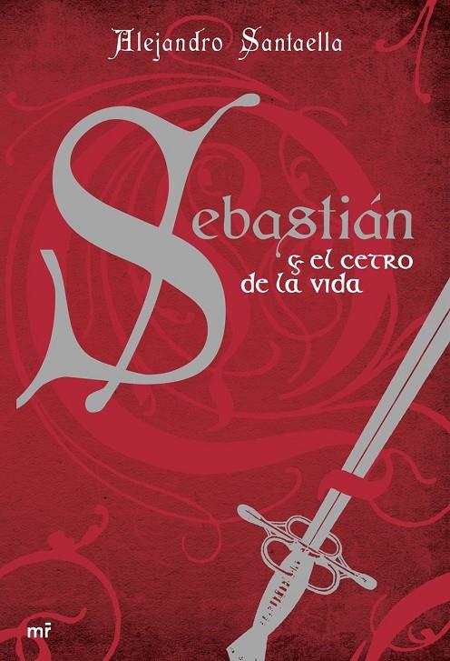 SEBASTIÁN Y EL CETRO DE VIDA | 9788427034112 | SANTAELLA, ALEJANDRO