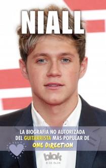 NIALL. BIOGRAFÍA NO AUTORIZADA DEL GUITARRISTA MÁS POPULAR DE ONE DIR | 9788415579878 | WHITE, DANNY