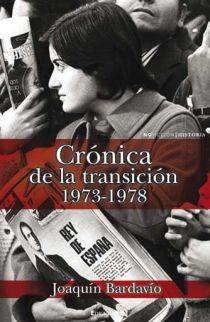 CRONICA DE LA TRANSICION, EL(1973-1978) | 9788466641401 | BARDAVIO, JUAQUIN