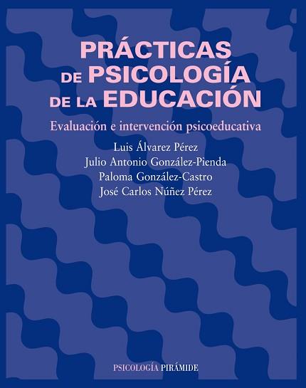 PRACTICAS DE PSICOLOGIA DE LA EDUCACION | 9788436820973 | ALVAREZ, LUIS