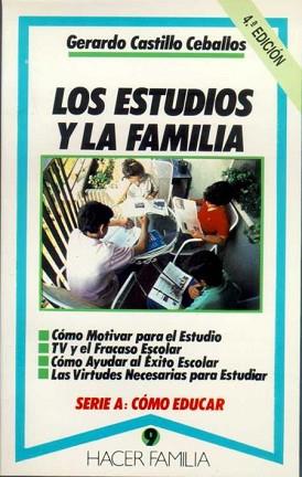 ESTUDIOS Y LA FAMILIA.LOS | 9788471188571 | GERARDO CASTILLO CEBALLOS