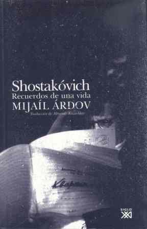 SHOSTAKÓVICH: RECUERDOS DE UNA VIDA | 9788432312663 | ÁRDOV, MIJAÍL