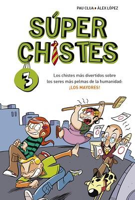 SÚPERCHISTES. LOS CHISTES MÁS DIVERTIDOS SOBRE LOS SERES MÁS | 9788490430392 | LOPEZ LOPEZ,ALEX/CLUA SARRO,PAU