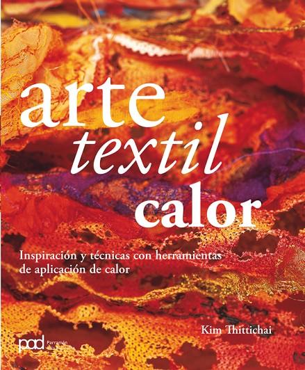 ARTE TEXTIL CALOR | 9788434240551 | TITTICHAI, KIM