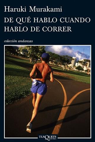 DE QUE HABLO CUANDO HABLO DE CORRER | 9788483832301 | MURAKAMI HARUKI