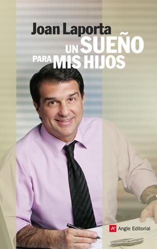 UN SUEÑO PARA MIS HIJOS | 9788415002000 | LAPORTA, JOAN