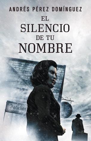 SILENCIO DE TU NOMBRE | 9788401353260 | PEREZ DOMINGUEZ,ANDRES