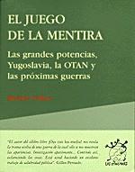 JUEGO DE LA MENTIRA. YUGOSLAVIA-OTAN | 9788489753280 | COLLON, MICHAEL