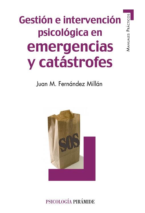 GESTIÓN E INTERVENCIÓN PSICOLÓGICA EN EMERGENCIAS Y CATÁSTRO | 9788436828337 | FERNÁNDEZ MILLÁN, JUAN M.