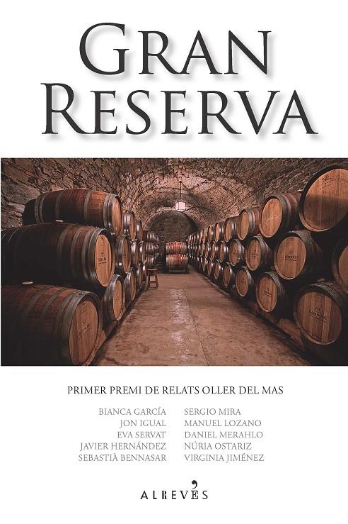 GRAN RESERVA | 9788415900931 | GARCÍA, BLANCA/IGUAL, JON/SERRAT, EVA/HERNÁNDEZ, JAVIER/BENNASAR, SEBASTIÀ/MIRA, SERGIO/LOZANO, MANU