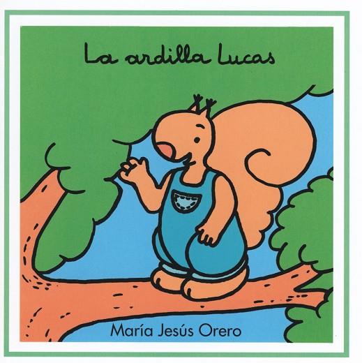 LA ARDILLA LUCAS | 9788481315585 | ORERO, MARIA JESUS