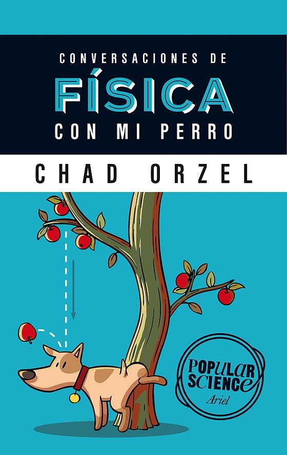 CONVERSACIONES DE FÍSICA CON MI PERRO | 9788434422537 | CHAD ORZEL